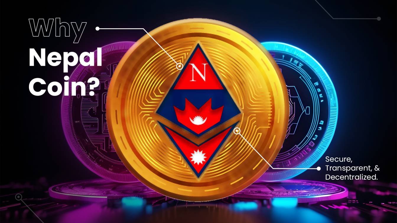 Why Nepal Coin? Secure, Transparent, and Decentralized