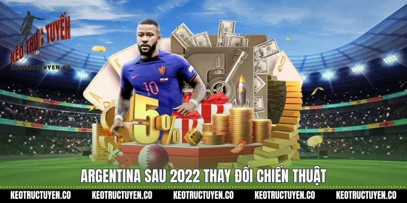 Argentina sau 2022 thay đổi chiến thuật