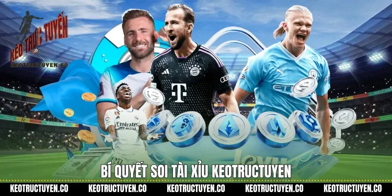 Bí quyết soi tài xỉu Keotructuyen