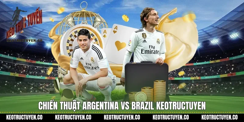Chiến thuật Argentina vs Brazil Keotructuyen