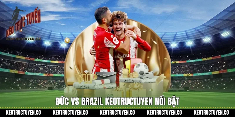 Đức vs Brazil Keotructuyen nổi bật