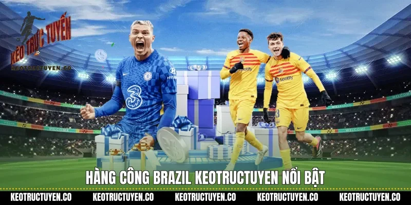 Hàng công Brazil Keotructuyen nổi bật