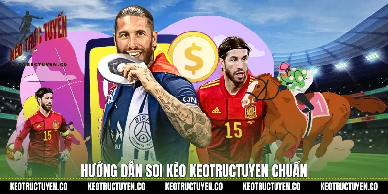 Hướng dẫn soi kèo Keotructuyen chuẩn