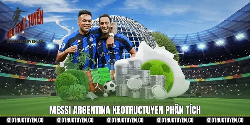 Messi Argentina keotructuyen phân tích