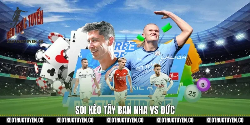 Soi kèo Tây Ban Nha vs Đức