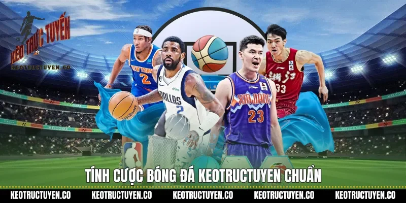 Tính cược bóng đá Keotructuyen chuẩn