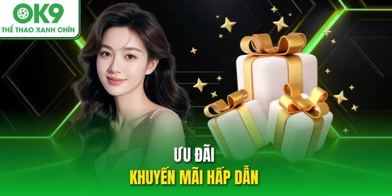 Ưu đãi khuyến mãi hấp dẫn Ưu đãi khuyến mãi hấp dẫn